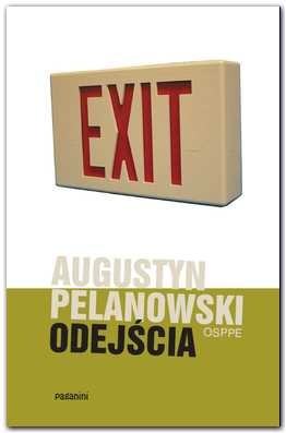 Okładka: Augustyn Pelanowski OSPPE - Odejścia