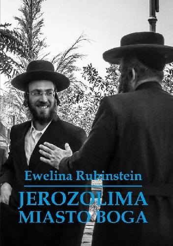 Okładka: Ewelina Rubinstein - Jerozolima. Miasto Boga
