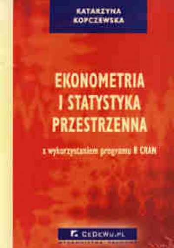 Okładka: Katarzyna Kopczewska - Ekonometria i statystyka przestrzenna