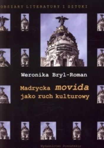 Okładka: Weronika Bryl-Roman - Madrycka movida jako ruch kulturowy