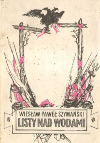 Okładka: Wiesław Paweł Szymański - Listy nad wodami