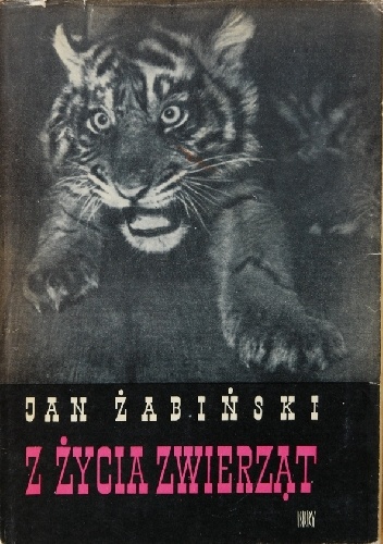 Okładka: Jan Żabiński - Z życia zwierząt. Tom III