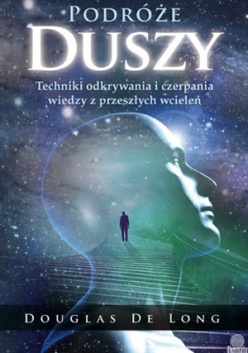 Okładka: Douglas De Long - Podróże duszy