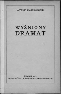 Okładka: Jadwiga Marcinowska - Wyśniony dramat