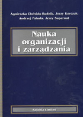 Okładka: Agnieszka Chrisidu-Budnik - Nauka organizacji i zarządzania