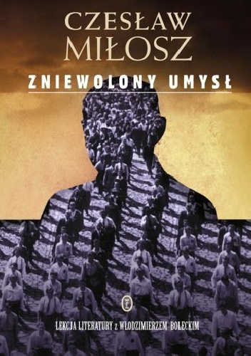 Okładka: Czesław Miłosz - Zniewolony umysł