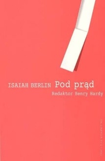 Okładka: Isaiah Berlin - Pod prąd