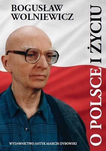 Okładka: Bogusław Wolniewicz - O Polsce i Życiu