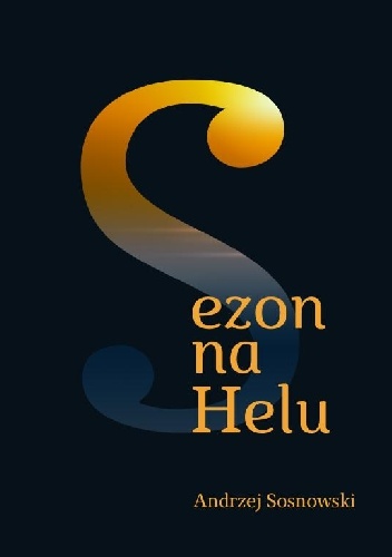 Okładka: Andrzej Sosnowski - Sezon na Helu