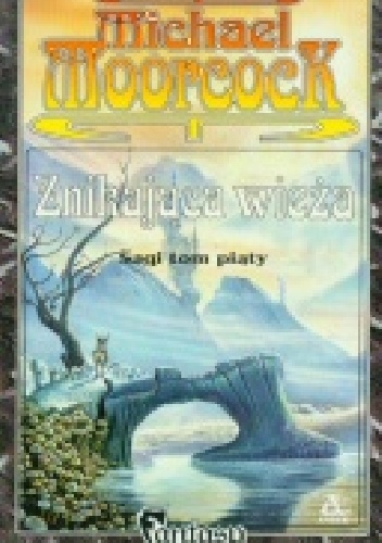 Okładka: Michael Moorcock - Znikająca Wieża