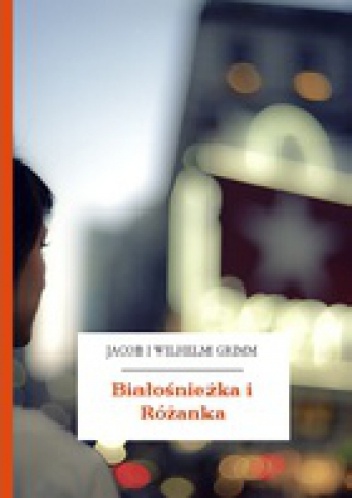 Okładka: Jacob Grimm - Białośnieżka i Różanka