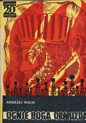 Okładka: Andrzej Walik - Ognie boga Ormuzda