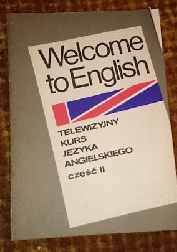 Okładka:  - Welcome to english - telewizyjny kurs języka angielskiego część 2