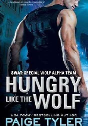 Okładka: Paige Tyler - Hungry Like the Wolf