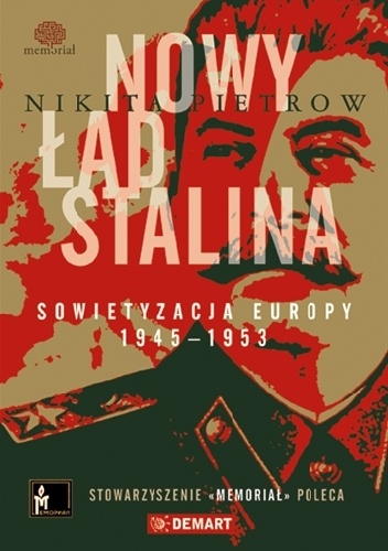 Okładka: Nikita Pietrow - Nowy ład Stalina. Sowietyzacja Europy 1945-1953