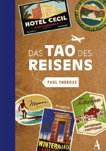 Okładka: Paul Theroux - Das Tao des Reisens