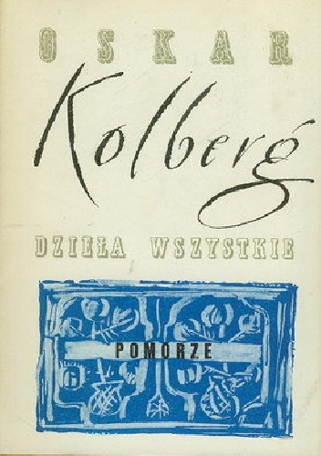 Okładka: Oskar Kolberg - Pomorze, Dzieła wszystkie, t. 39