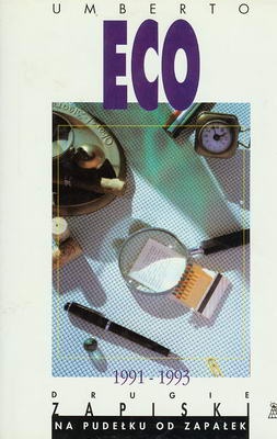 Umberto Eco - Drugie zapiski na pudełku od zapałek 1991-1993