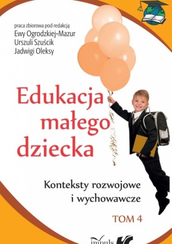 Okładka: Ewa Ogrodzka-Mazur - Edukacja małego dziecka. Tom 4