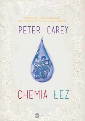 Okładka: Peter Carey - Chemia łez