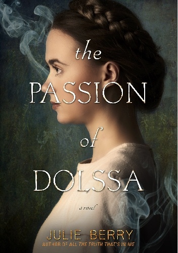 Okładka: Julie Berry - The passion of Dolssa