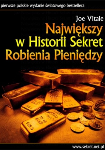 Okładka: Joe Vitale - Największy w historii sekret robienia pieniędzy