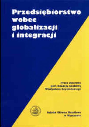 Okładka: Władysław Szymański - Przedsiębiorstwo wobec globalizacji i integracji.