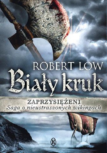 Okładka: Robert Low - Zaprzysiężeni. Biały Kruk