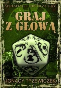 Okładka: Ignacy Trzewiczek - Graj z głową