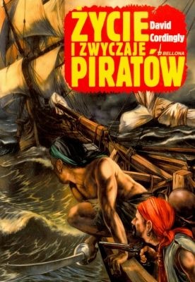 Okładka: David Cordingly - Życie i zwyczaje piratów