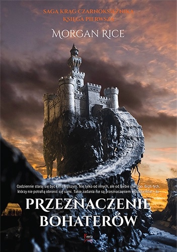 Okładka: Morgan Rice - Przeznaczenie bohaterów