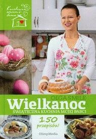 Okładka: Olga Smile - Wielkanoc Świąteczna kuchnia mojej babci
