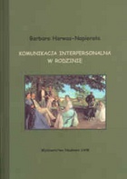 Okładka: Barbara Harwas-Napierała - Komunikacja interpersonalna w rodzinie