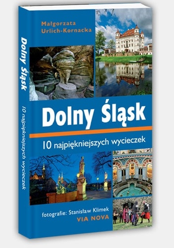 Okładka: Małgorzata Urlich-Kornacka - Dolny Śląsk: 10 najpiękniejszych wycieczek