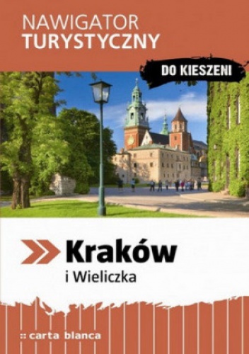 Okładka:  - Kraków i Wieliczka.  Nawigator turystyczny do kieszeni