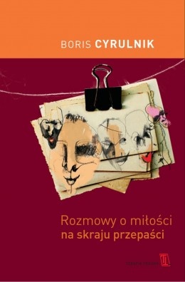 Okładka: Boris Cyrulnik - Rozmowy o miłości na skraju przepaści