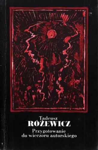 Okładka: Tadeusz Różewicz - Przygotowanie do wieczoru autorskiego