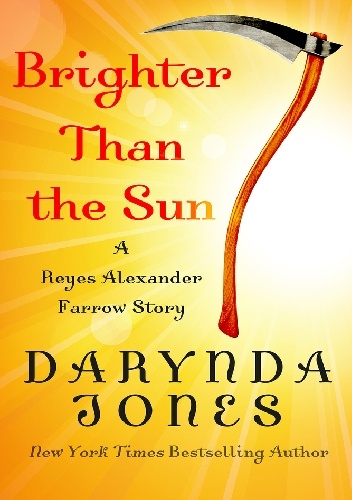 Okładka: Darynda Jones - BRIGHTER THAN THE SUN
