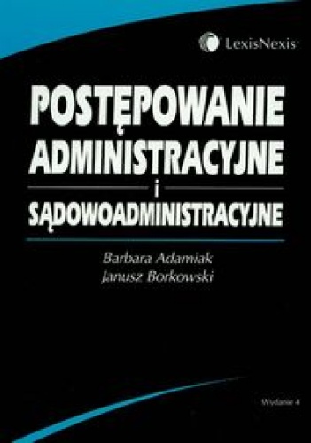 Okładka: Barbara Adamiak - Postępowanie administracyjne i sądowoadministracyjne