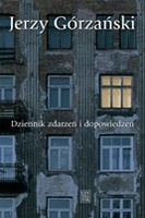 Okładka: Jerzy Górzański - Dziennik zdarzeń i dopowiedzeń