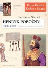 Okładka: Przemysław Wiszewski - Henryk Pobożny i jego czasy