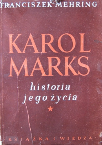 Okładka: Franciszek Mehring - Karol Marks. historia jego życia