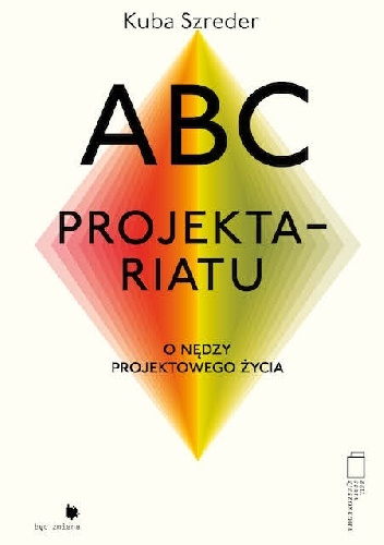 Okładka: Kuba Szreder - ABC Projektariatu
