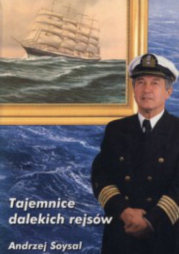 Okładka: Andrzej Soysal - Tajemnice dalekich rejsów