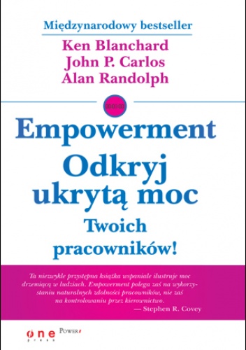 Okładka: Ken Blanchard - Empowerment. Odkryj ukrytą moc Twoich pracowników!