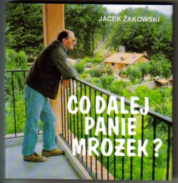 Okładka: Jacek Żakowski - Co dalej panie Mrożek
