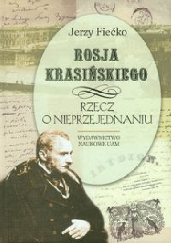 Okładka: Jerzy Fiećko - Rosja Krasińskiego. Rzecz o nieprzejednaniu
