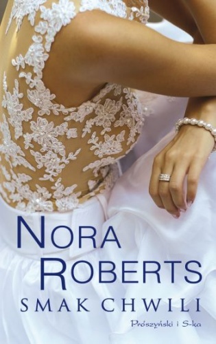 Okładka: Nora Roberts - Smak chwili