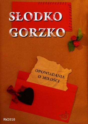 Okładka:  praca zbiorowa - Słodko Gorzko
