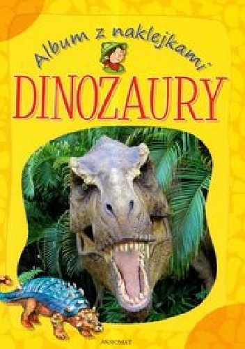 Okładka: Agnieszka Bator - Dinozaury. Album z naklejkami